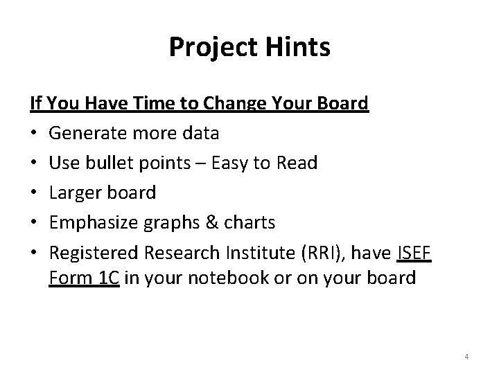 Project Hints If You Have Time to Change Your Board • Generate more data Project Hints If You Have Time to Change Your Board • Generate more data