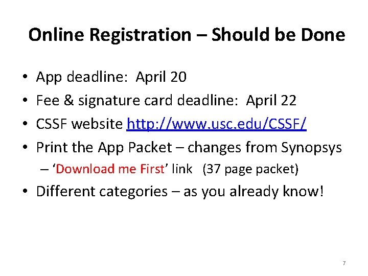 Online Registration – Should be Done • • App deadline: April 20 Fee & Online Registration – Should be Done • • App deadline: April 20 Fee &