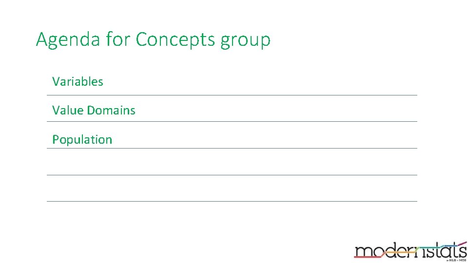 Agenda for Concepts group Variables Value Domains Population 