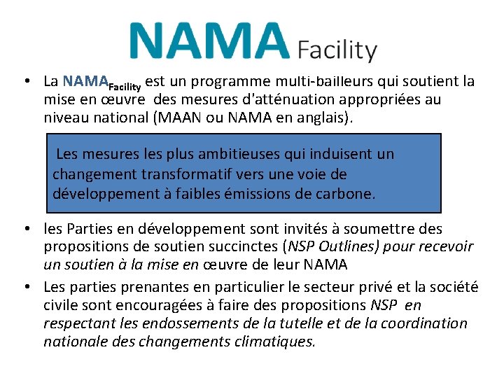  • La NAMAFacility est un programme multi-bailleurs qui soutient la mise en œuvre