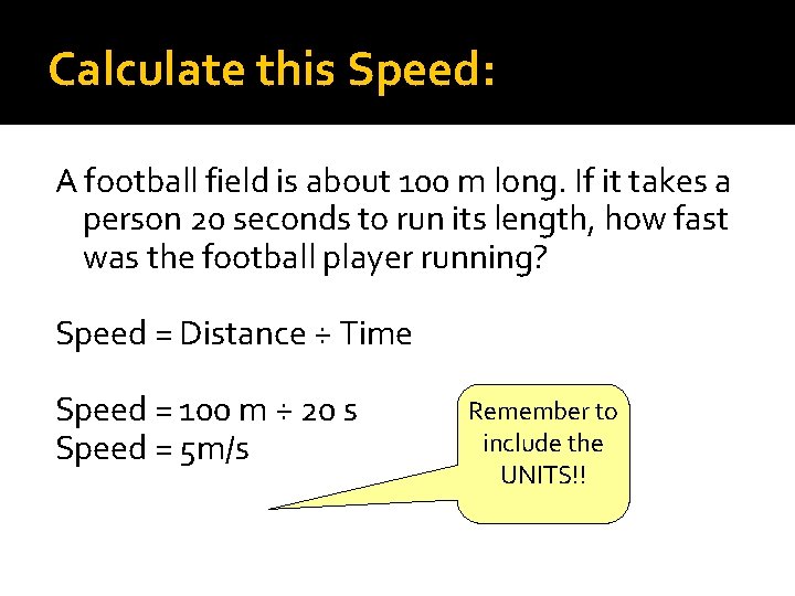 Calculate this Speed: A football field is about 100 m long. If it takes