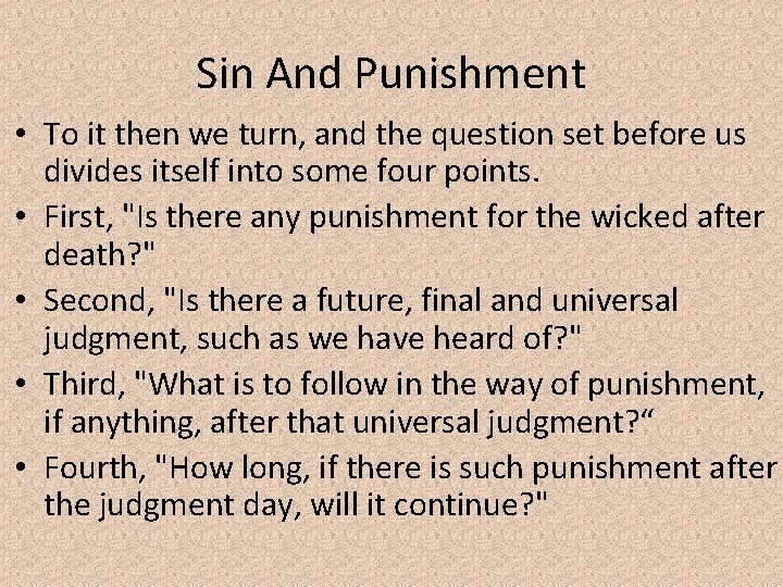 Sin And Punishment • To it then we turn, and the question set before