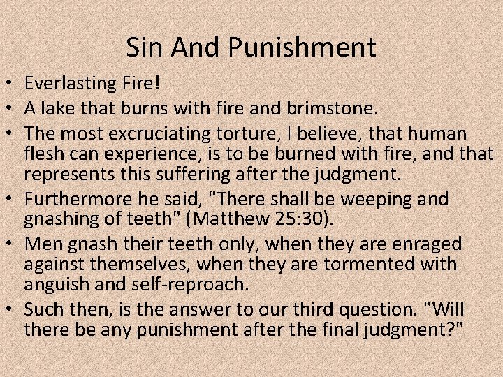 Sin And Punishment • Everlasting Fire! • A lake that burns with fire and