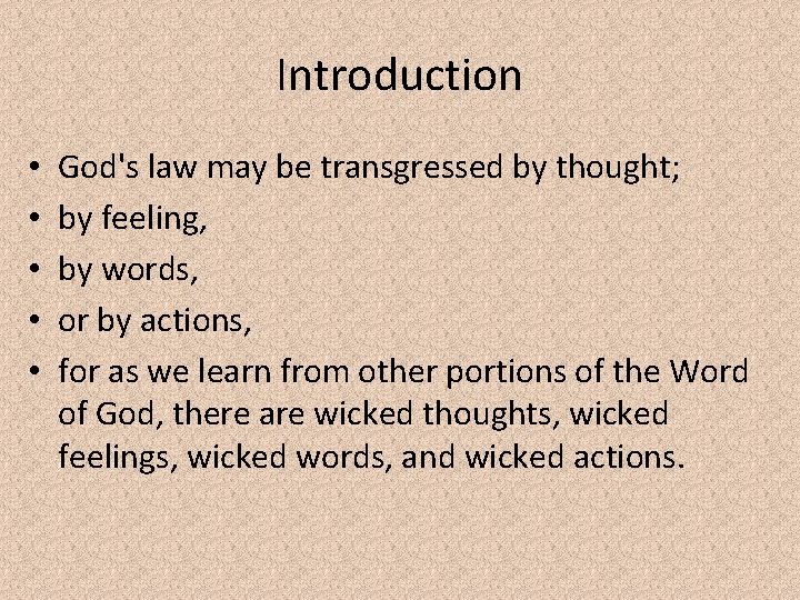 Introduction • • • God's law may be transgressed by thought; by feeling, by