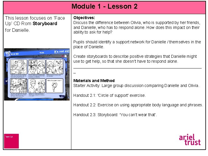 Module 1 - Lesson 2 This lesson focuses on ‘Face Up’ CD Rom Storyboard