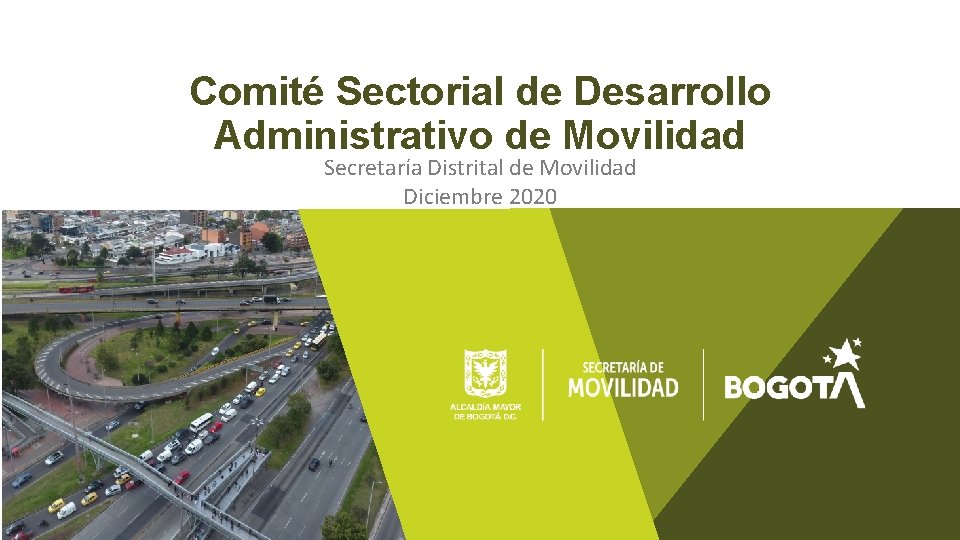 Comité Sectorial de Desarrollo Administrativo de Movilidad Secretaría Distrital de Movilidad Diciembre 2020 