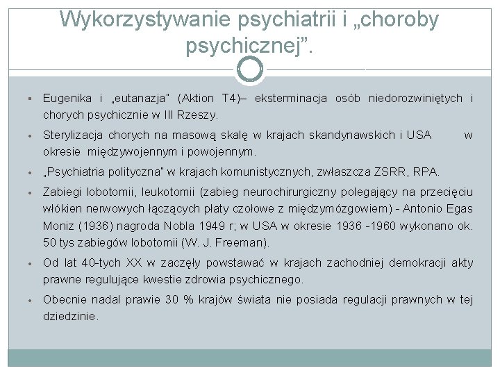 Wykorzystywanie psychiatrii i „choroby psychicznej”. § Eugenika i „eutanazja” (Aktion T 4)– eksterminacja osób