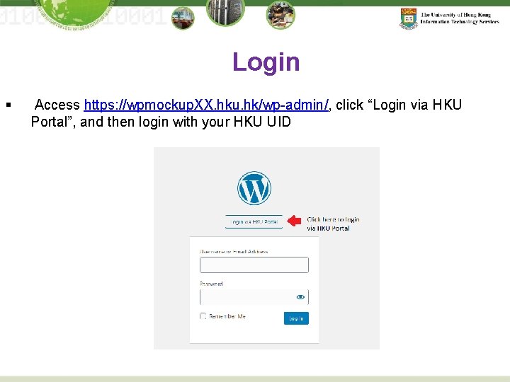 Login § Access https: //wpmockup. XX. hku. hk/wp-admin/, click “Login via HKU Portal”, and