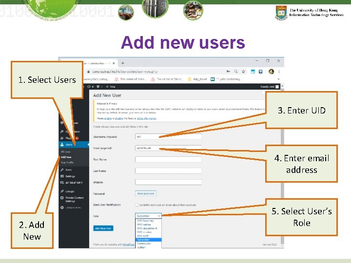 Add new users 1. Select Users 3. Enter UID 4. Enter email address 2.