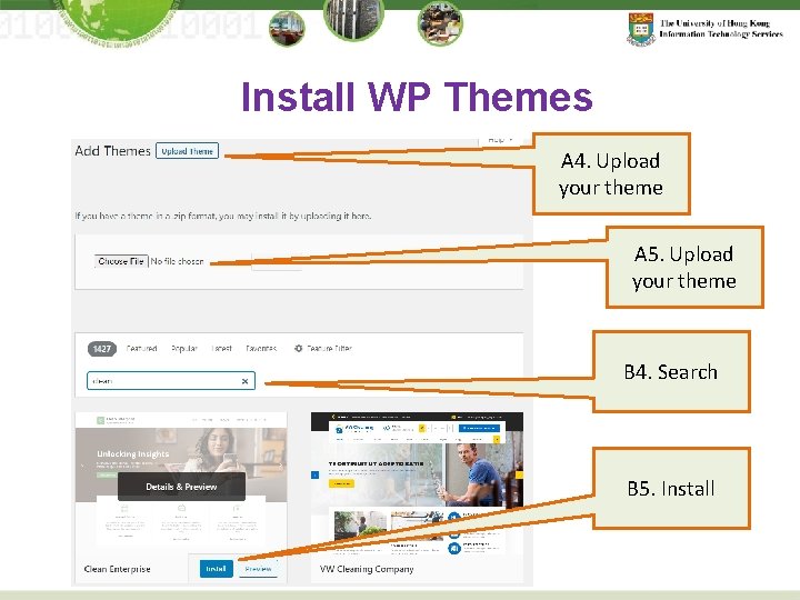 Install WP Themes A 4. Upload your theme A 5. Upload your theme B