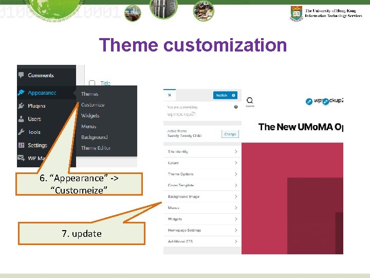 Theme customization 6. “Appearance” -> “Customeize” 7. update 