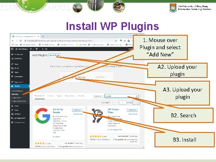 Install WP Plugins 1. Mouse over Plugin and select “Add New” A 2. Upload