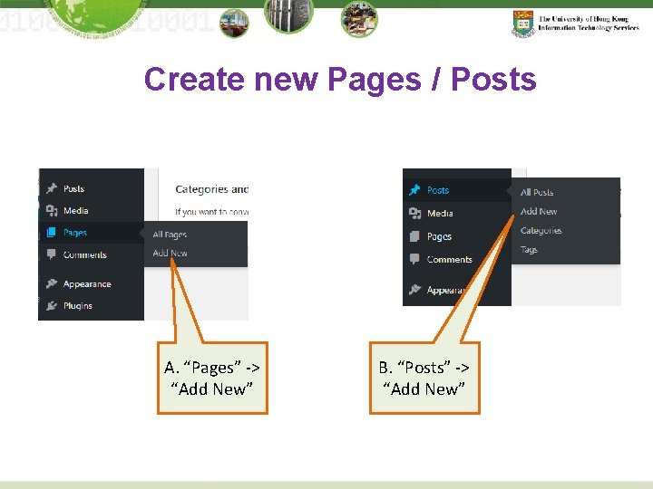 Create new Pages / Posts A. “Pages” -> “Add New” B. “Posts” -> “Add