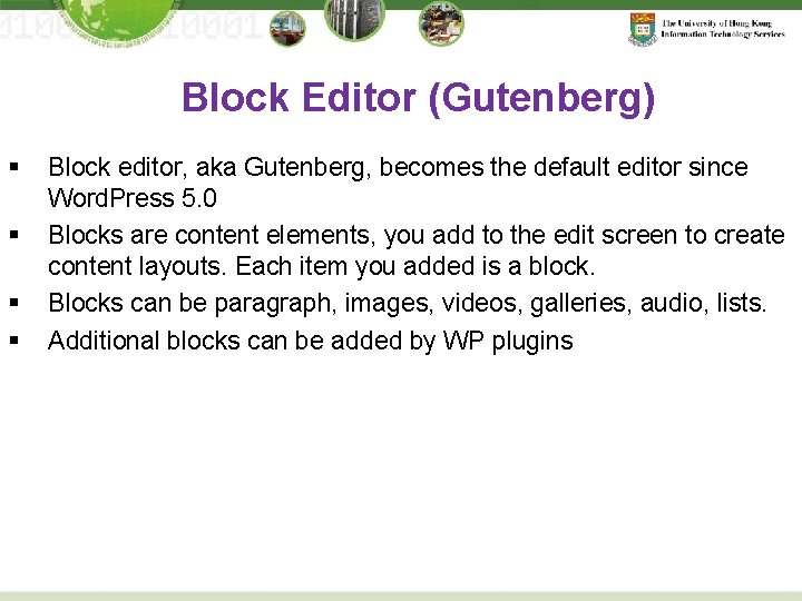 Block Editor (Gutenberg) § § Block editor, aka Gutenberg, becomes the default editor since