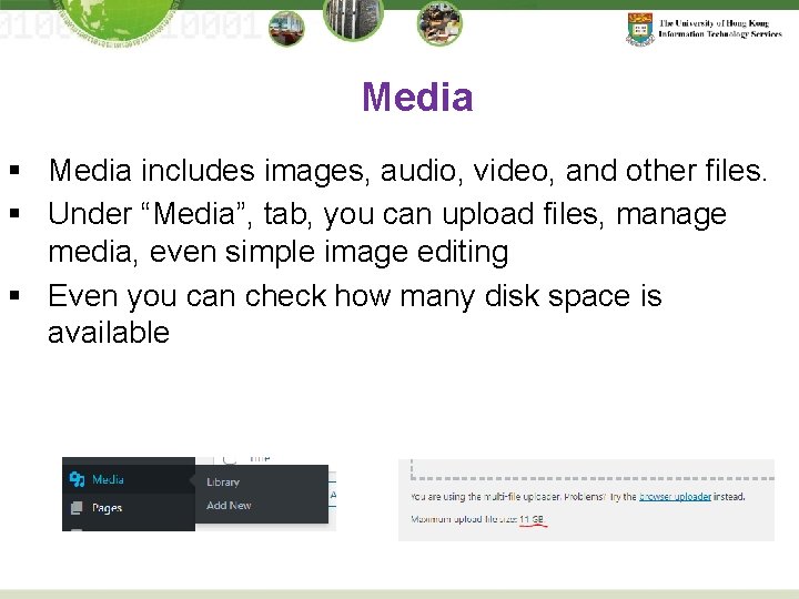 Media § Media includes images, audio, video, and other files. § Under “Media”, tab,