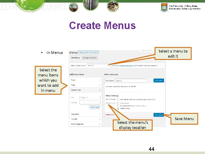 Create Menus Select a menu to edit it • In Menus Select the menu