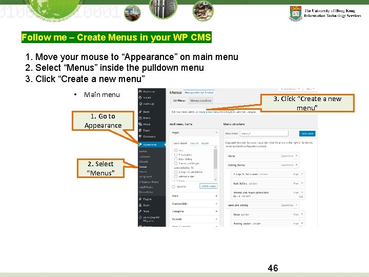 Follow me – Create Menus in your WP CMS 1. Move your mouse to Follow me – Create Menus in your WP CMS 1. Move your mouse to