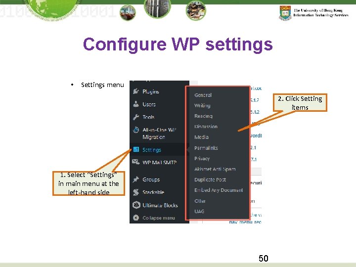 Configure WP settings • Settings menu 2. Click Setting items 1. Select “Settings” in
