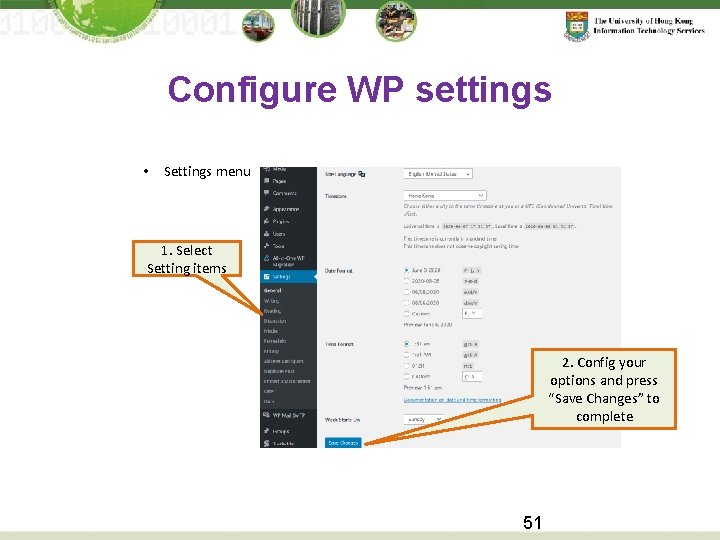 Configure WP settings • Settings menu 1. Select Setting items 2. Config your options