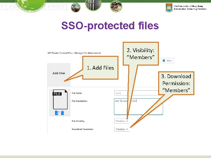 SSO-protected files 2. Visibility: “Members” 1. Add Files 3. Download Permission: “Members” 