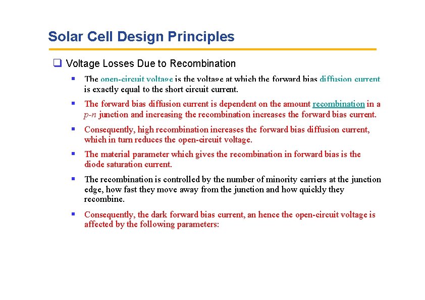 Solar Cell Design Principles Voltage Losses Due to Recombination The open-circuit voltage is the