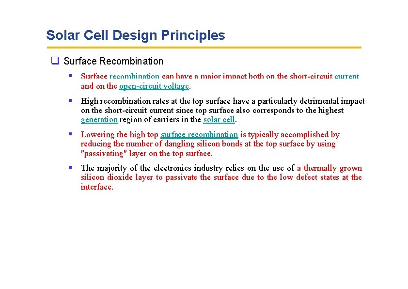 Solar Cell Design Principles Surface Recombination Surface recombination can have a major impact both