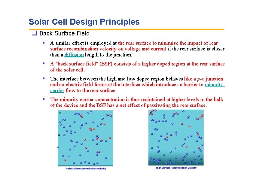 Solar Cell Design Principles Back Surface Field A similar effect is employed at the
