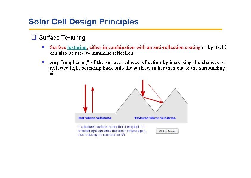 Solar Cell Design Principles Surface Texturing Surface texturing, either in combination with an anti-reflection