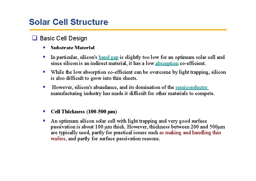 Solar Cell Structure Basic Cell Design Substrate Material In particular, silicon's band gap is
