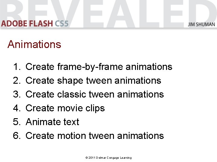 Chapter 4 Creating Animations Revised 492012 2011 Delmar