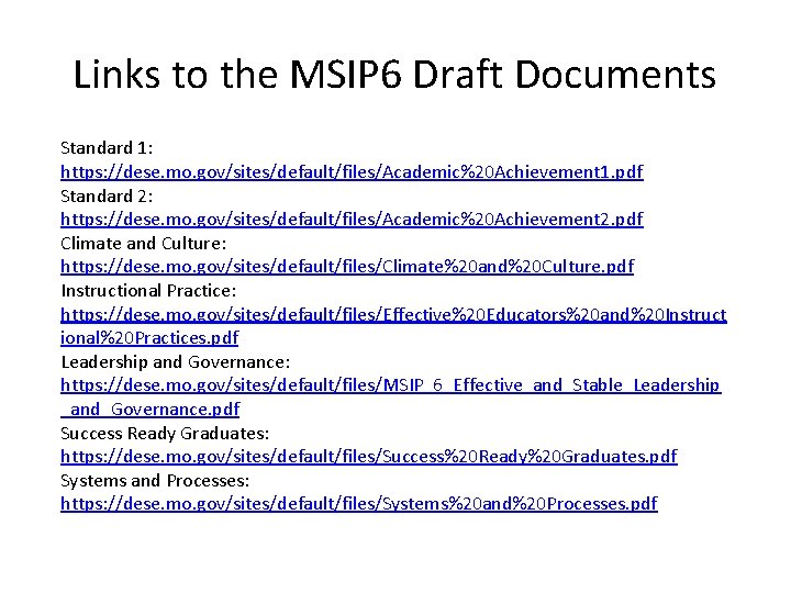 Links to the MSIP 6 Draft Documents Standard 1: https: //dese. mo. gov/sites/default/files/Academic%20 Achievement