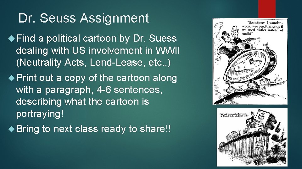 Dr. Seuss Assignment Find a political cartoon by Dr. Suess dealing with US involvement Dr. Seuss Assignment Find a political cartoon by Dr. Suess dealing with US involvement