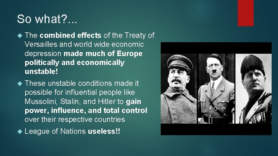 So what? . . . The combined effects of the Treaty of Versailles and So what? . . . The combined effects of the Treaty of Versailles and