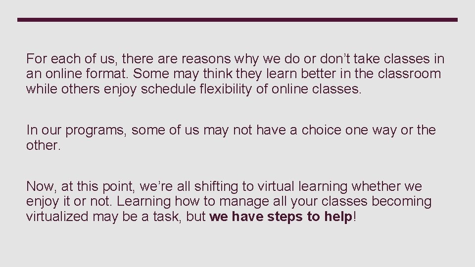 For each of us, there are reasons why we do or don’t take classes