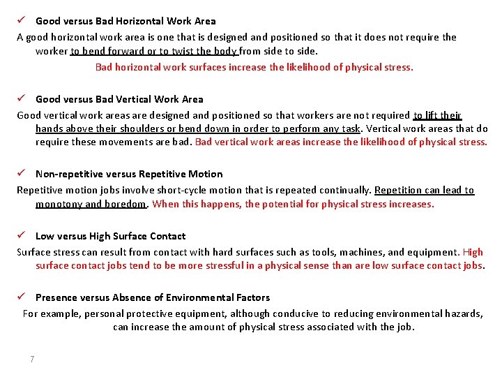 ü Good versus Bad Horizontal Work Area A good horizontal work area is one