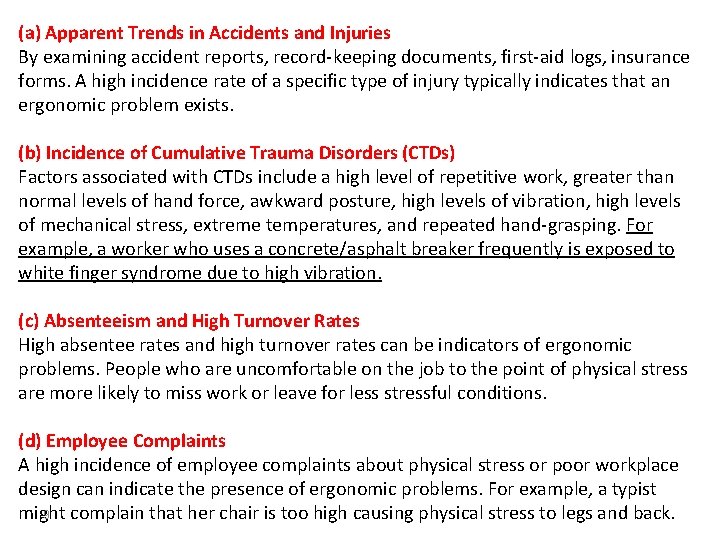 (a) Apparent Trends in Accidents and Injuries By examining accident reports, record-keeping documents, first-aid