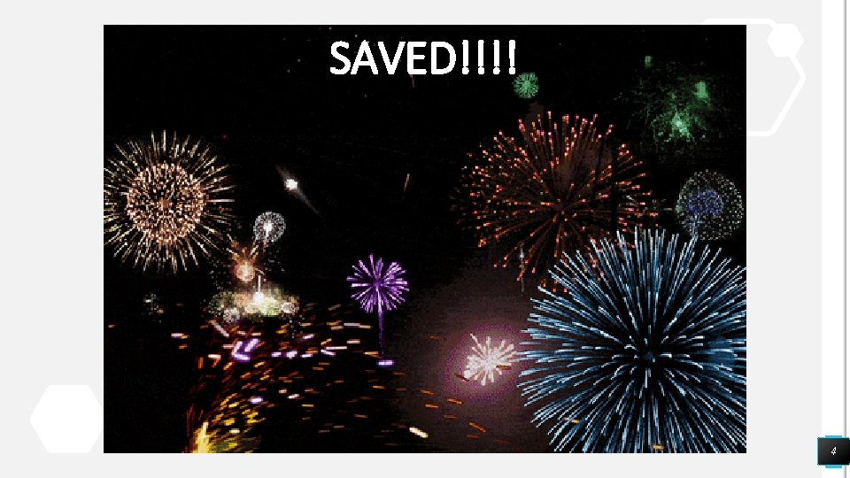 SAVED!!!! 4 