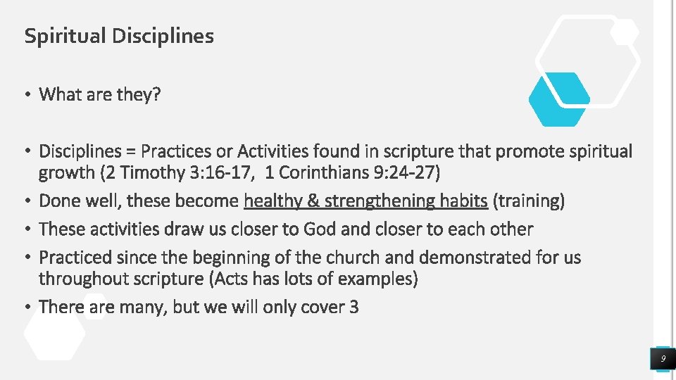 Spiritual Disciplines • What are they? • Disciplines = Practices or Activities found in