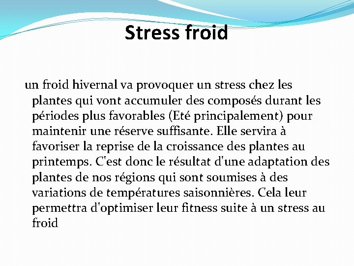 Stress froid un froid hivernal va provoquer un stress chez les plantes qui vont