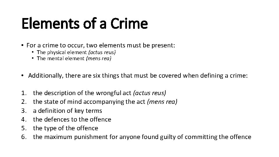 Elements of a Crime • For a crime to occur, two elements must be