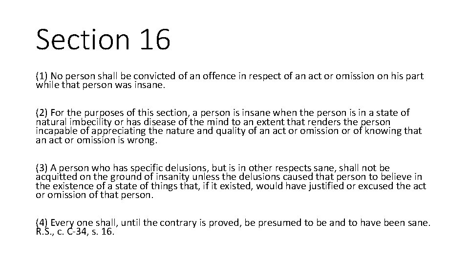 Section 16 (1) No person shall be convicted of an offence in respect of