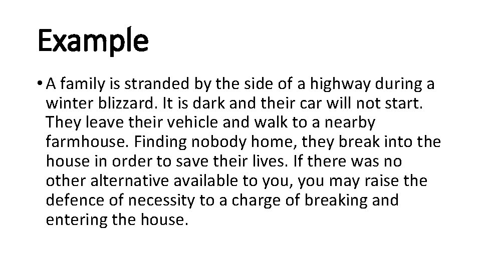 Example • A family is stranded by the side of a highway during a