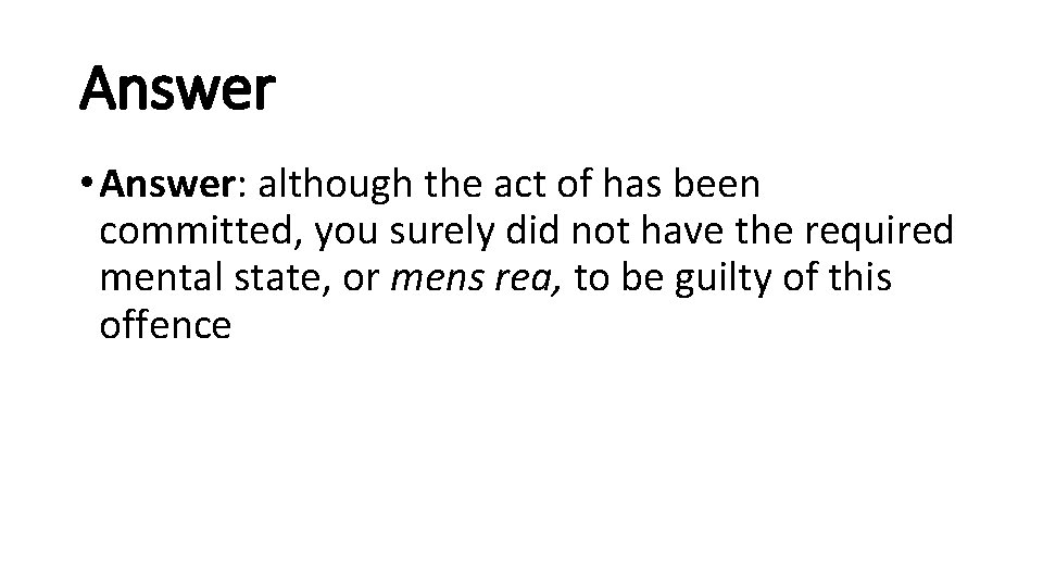 Answer • Answer: although the act of has been committed, you surely did not