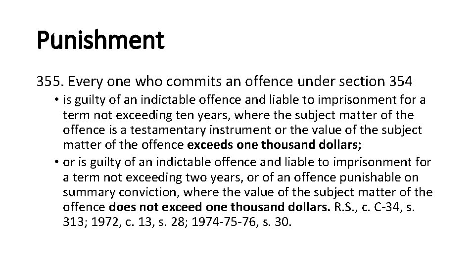 Punishment 355. Every one who commits an offence under section 354 • is guilty