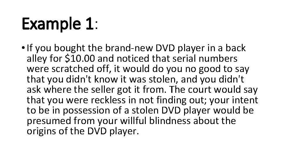 Example 1: • If you bought the brand new DVD player in a back