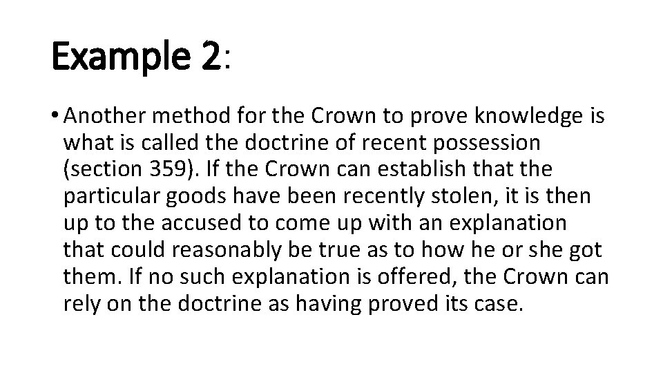 Example 2: • Another method for the Crown to prove knowledge is what is