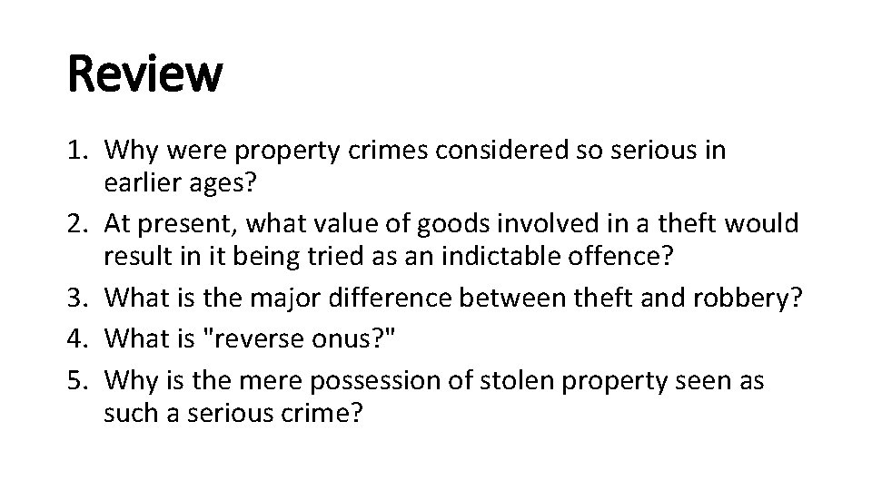 Review 1. Why were property crimes considered so serious in earlier ages? 2. At