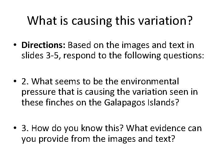 What is causing this variation? • Directions: Based on the images and text in