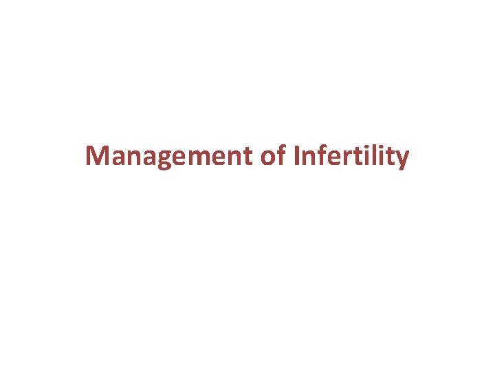 Management of Infertility 