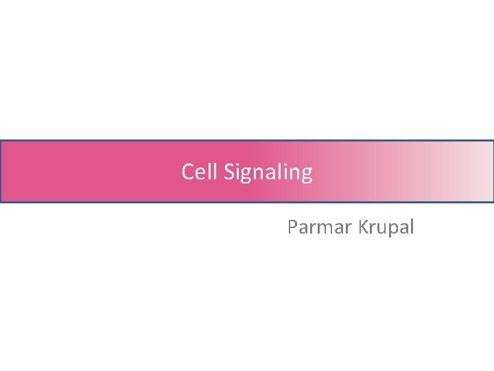 Cell Signaling Parmar Krupal 